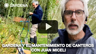 Gardena y el mantenimiento de canteros con Juan Miceli